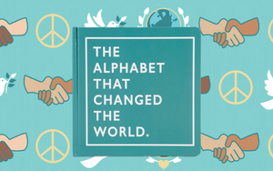 Introducing.. THE ALPHABET THAT CHANGED THE WORLD